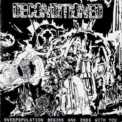 Deconditioned Overpopulation Begins And Ends With You USED VINYL 7INCH 45 RPM