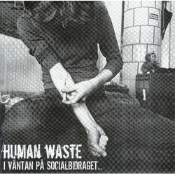 Human Waste I Väntan På Socialbidraget... USED VINYL 7INCH 45 RPM REPRESS