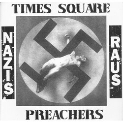 Times Square Preachers Nazis Raus USED VINYL 7INCH 33 S RPM EP WHITE LABEL