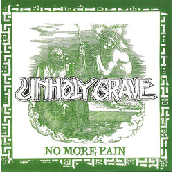 Unholy Grave / The Grade Grubbers No More Pain / The Grade Grubbers USED VINYL 7INCH 33 S RPM EP