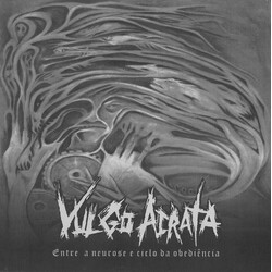 Vulgo Acrata Entre A Neurose E Ciclo Da Obediencia USED VINYL 7INCH