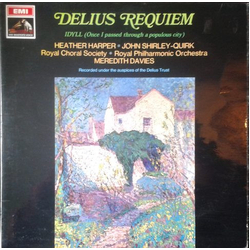 Frederick Delius / Meredith Davies / Royal Philharmonic Orchestra / Heather Harper / John Shirley-Quirk Requiem And Idyll (Once I Passed Through A Pop