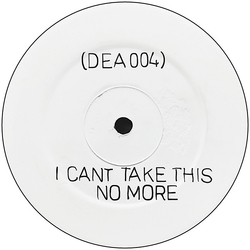 Unknown Artist I Can't Take This No More USED VINYL 12INCH 33 S RPM TEST PRESSING WHITE LABEL
