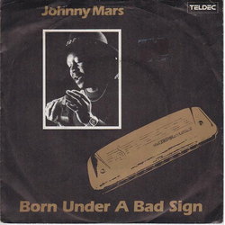 Johnny Mars Born Under A Bad Sign Vinyl 7" USED