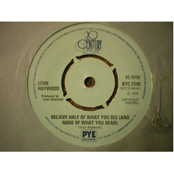Leon Haywood Believe Half Of What You See (And None Of What You Hear) USED VINYL 7INCH 45 RPM