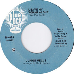 Junior Wells Leave My Woman Alone / I Can't Stand No Signifying USED VINYL 7INCH 45 RPM SINGLE