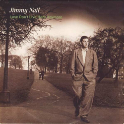 Jimmy Nail Love Don't Live Here Anymore Vinyl 7" USED