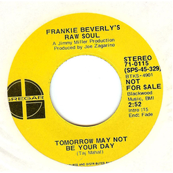 Frankie Beverly's Raw Soul Tomorrow May Not Be Your Day Vinyl 7" USED