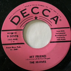 The Hi-Fives (4) My Friend / How Can I Win Vinyl 7" USED