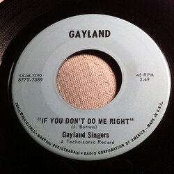 Gayland Singers If You Don't Do Me Right USED VINYL 7INCH 45 RPM