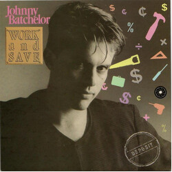 Johnny Batchelor Work And Save USED VINYL 7INCH 45 RPM SINGLE