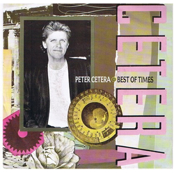 Peter Cetera Best Of Times Vinyl 7" USED
