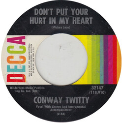 Conway Twitty Don't Put Your Hurt In My Heart USED VINYL 7INCH 45 RPM SINGLE