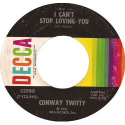 Conway Twitty I Can't Stop Loving You / Since She's Not With The One She Loves (She'll Love The One She's With) USED VINYL 7INCH 45 RPM SINGLE