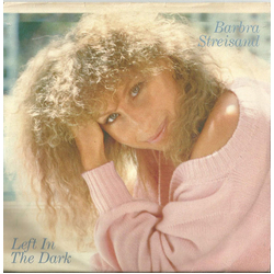 Barbra Streisand Left In The Dark Vinyl 7" USED