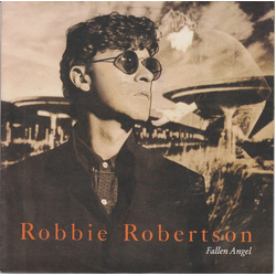 Robbie Robertson Fallen Angel Vinyl 7" USED