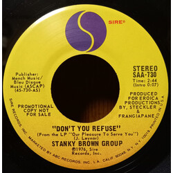 The Stanky Brown Group Don't You Refuse USED VINYL 7INCH 45 RPM PROMO STEREO MONO