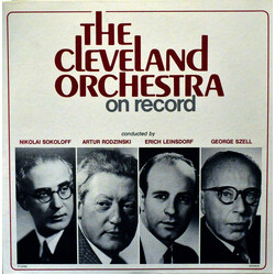 The Cleveland Orchestra / Nikolai Sokoloff / Artur Rodzinski / Erich Leinsdorf / George Szell The Cleveland Orchestra On Record Vinyl LP USED