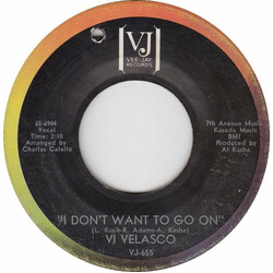 Vi Velasco I Don't Want To Go On USED VINYL 7INCH