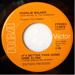Charlie Walker (2) It's Better Than Going Home Alone USED VINYL 7INCH SINGLE 45 RPM