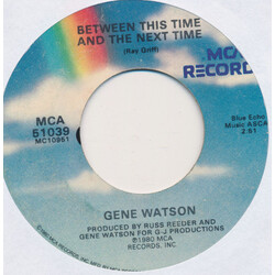 Gene Watson Between This Time And The Next Time / I'm Tellin' Me A Lie USED VINYL 7INCH 45 RPM SINGLE