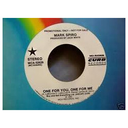 Mark Spiro One For You, One For Me USED VINYL 7INCH 45 RPM PROMO MONO STEREO