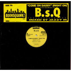B.S.Q. Come On Daddy (Right On) USED VINYL 12INCH 45 RPM SINGLE STEREO