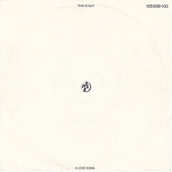 Public Image Limited This Is Not A Love Song USED VINYL 7INCH 45 RPM SINGLE STEREO