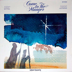 Joe E. Parks / Larry Mayfield Come To The Manger (A Christmas Cantata) Vinyl LP USED