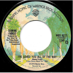 Donna Fargo I've Loved You All Of The Way USED VINYL 7INCH 45 RPM SINGLE