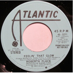 Roberta Flack Feelin' That Glow USED VINYL 7INCH 45 RPM PROMO STEREO MONO