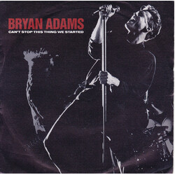 Bryan Adams Can't Stop This Thing We Started USED VINYL 7INCH 45 RPM SINGLE