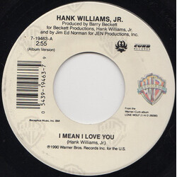 Hank Williams Jr. I Mean I Love You USED VINYL 7INCH 45 RPM
