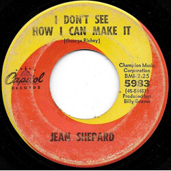 Jean Shepard I Don't See How I Can Make It / Enough Heart To Hurt USED VINYL 7INCH 45 RPM SINGLE