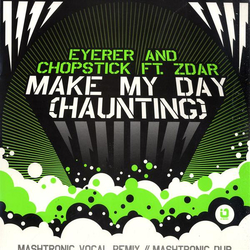 Eyerer & Chopstick / Philippe Zdar Make My Day (Haunting) (Mashtronic Vocal Remix // Mashtronic Dub) Vinyl 12" USED