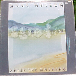 Mark Nelson (4) After The Morning Vinyl LP USED
