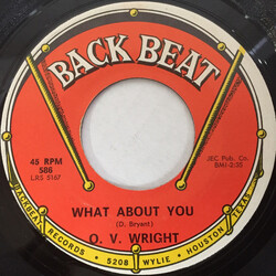 O.V. Wright What About You USED VINYL 7INCH 45 RPM SINGLE