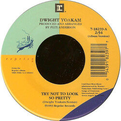 Dwight Yoakam Try Not To Look So Pretty USED VINYL 7INCH 45 RPM SINGLE