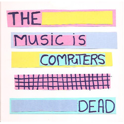 The Computers Music Is Dead USED VINYL 7INCH