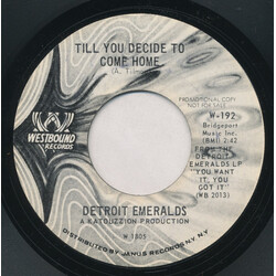 Detroit Emeralds You Want It, You Got It / Till You Decide To Come Home USED VINYL 7INCH 45 RPM PROMO