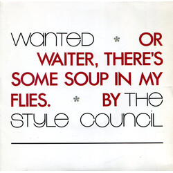 The Style Council Wanted (Or Waiter, There's Some Soup In My Flies) USED VINYL 7INCH 45 RPM SINGLE