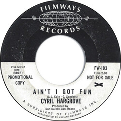 Cyril Hargrove Ain't I Got Fun / Hand Me Down Girl USED VINYL 7INCH 45 RPM SINGLE PROMO