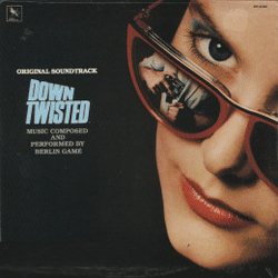 Berlin Game Down Twisted (Original Soundtrack) Vinyl LP USED