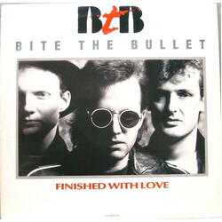 Bite The Bullet (2) Finished With Love USED VINYL 12INCH 45 RPM SINGLE