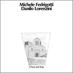 Michele Fedrigotti / Danilo Lorenzini I Fiori Del Sole Vinyl LP USED