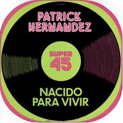 Patrick Hernandez Nacido Para Vivir USED VINYL 12INCH 45 RPM MAXI-SINGLE STEREO