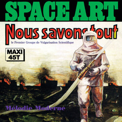 Space Art (2) Nous Savons Tout / Mélodie Moderne USED VINYL 12INCH 45 RPM MAXI-SINGLE REISSUE REMASTERED