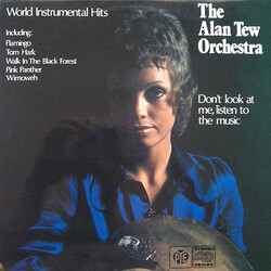The Alan Tew Orchestra Don't Look At Me, Listen To The Music (World Instrumental Hits) Vinyl LP USED