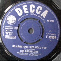 The Bachelors No Arms Can Ever Hold You USED VINYL 7INCH 45 RPM SINGLE
