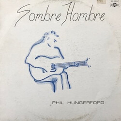 Phil Hungerford Sombre Hombre Vinyl LP USED